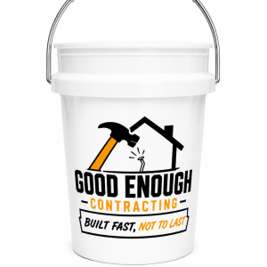 Good Enough Contracting Mini Bucket